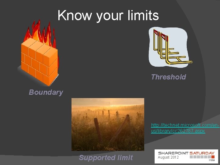 Know your limits Threshold Boundary http: //technet. microsoft. com/enus/library/cc 262787. aspx Supported limit August