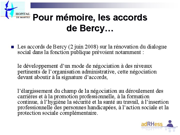 Pour mémoire, les accords de Bercy… n Les accords de Bercy (2 juin 2008)