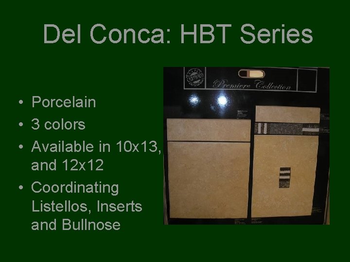 Del Conca: HBT Series • Porcelain • 3 colors • Available in 10 x