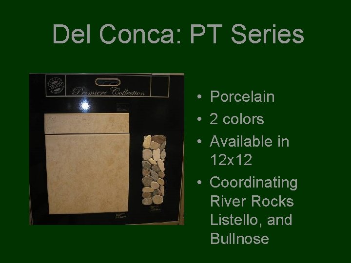 Del Conca: PT Series • Porcelain • 2 colors • Available in 12 x