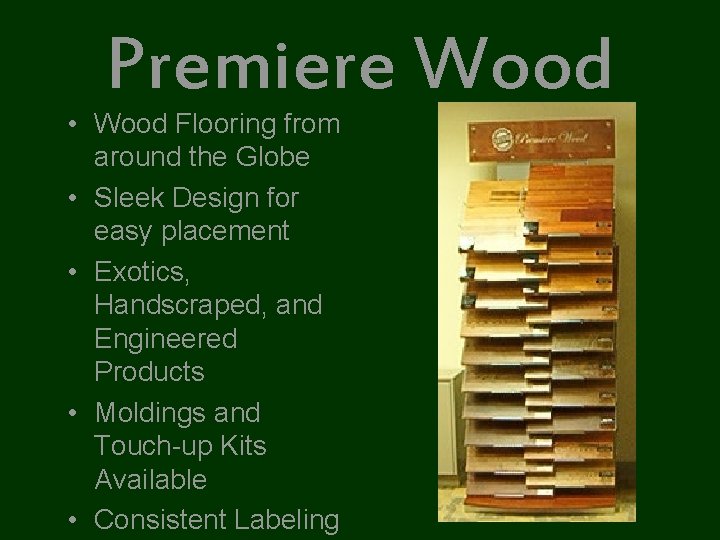 Premiere Wood • Wood Flooring from around the Globe • Sleek Design for easy