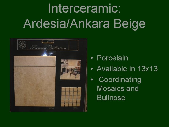 Interceramic: Ardesia/Ankara Beige • Porcelain • Available in 13 x 13 • Coordinating Mosaics
