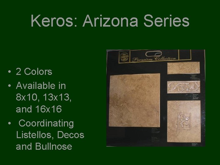 Keros: Arizona Series • 2 Colors • Available in 8 x 10, 13 x