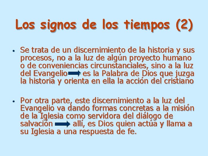 Los signos de los tiempos (2) • Se trata de un discernimiento de la