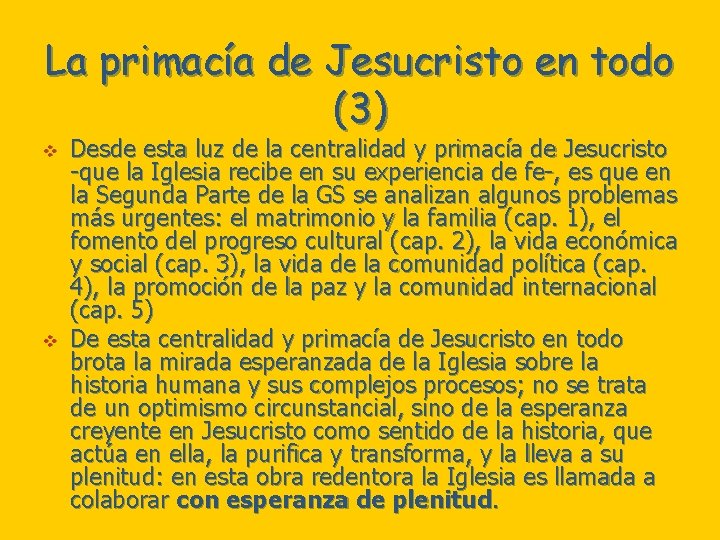 La primacía de Jesucristo en todo (3) v v Desde esta luz de la