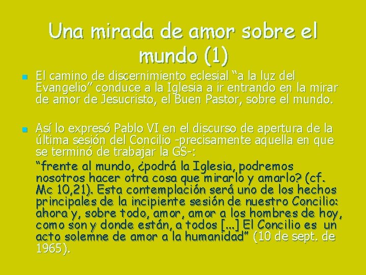 Una mirada de amor sobre el mundo (1) n n El camino de discernimiento