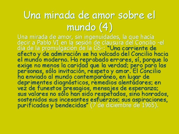 Una mirada de amor sobre el mundo (4) Una mirada de amor, sin ingenuidades,