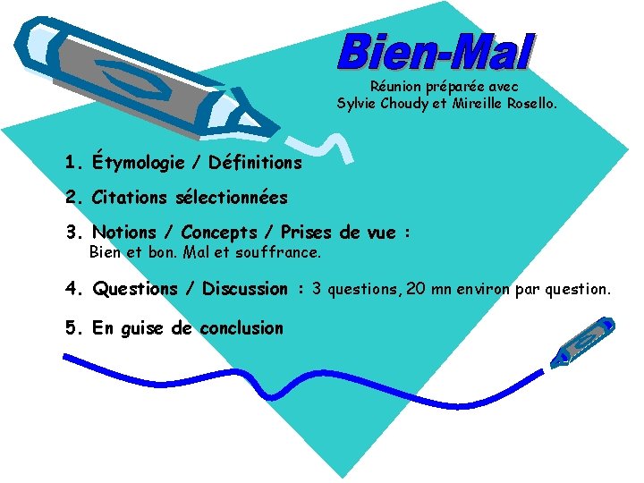 Réunion préparée avec Sylvie Choudy et Mireille Rosello. 1. Étymologie / Définitions 2. Citations