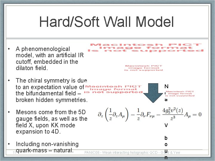 Hard/Soft Wall Model • A phenomenological model, with an artificial IR cutoff, embedded in