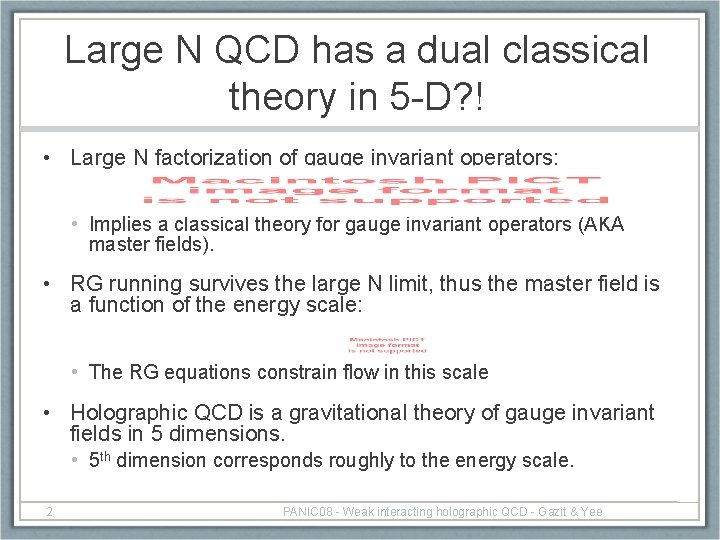 Large N QCD has a dual classical theory in 5 -D? ! • Large
