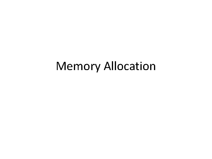 Memory Allocation 