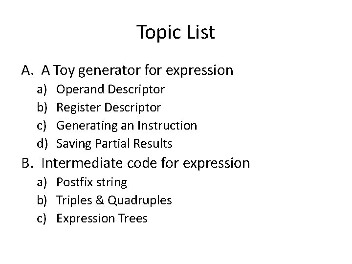 Topic List A. A Toy generator for expression a) b) c) d) Operand Descriptor