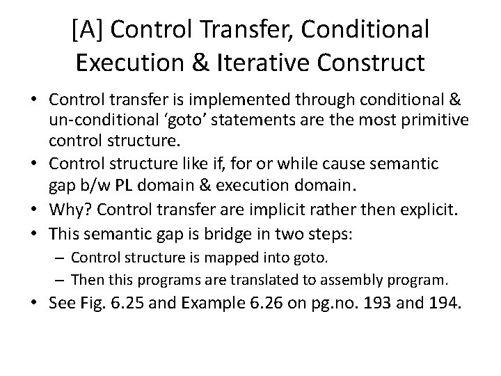 [A] Control Transfer, Conditional Execution & Iterative Construct • Control transfer is implemented through