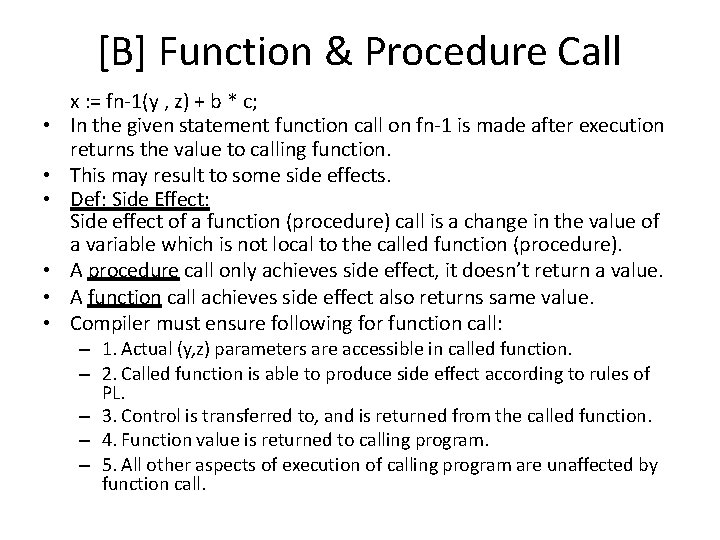 [B] Function & Procedure Call • • • x : = fn-1(y , z)