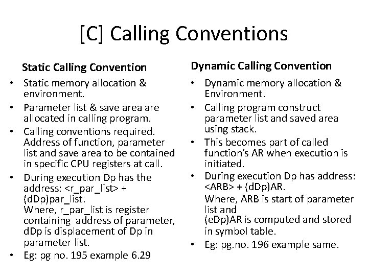 [C] Calling Conventions Static Calling Convention • Static memory allocation & environment. • Parameter