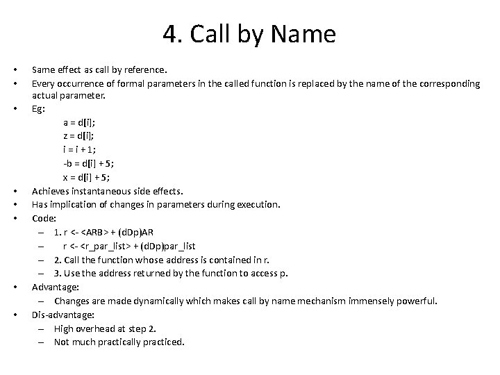 4. Call by Name • • Same effect as call by reference. Every occurrence 4. Call by Name • • Same effect as call by reference. Every occurrence