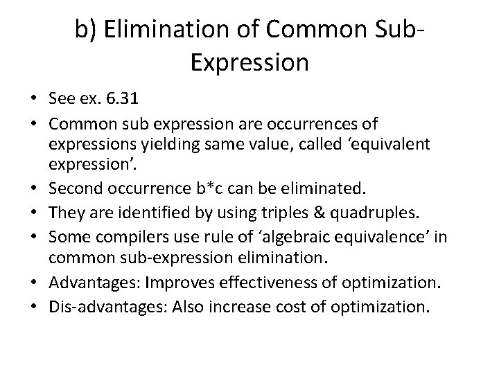 b) Elimination of Common Sub. Expression • See ex. 6. 31 • Common sub