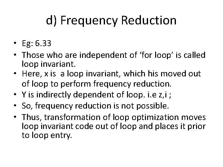 d) Frequency Reduction • Eg: 6. 33 • Those who are independent of ‘for