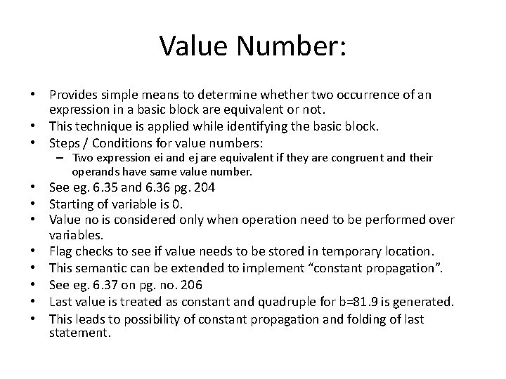 Value Number: • Provides simple means to determine whether two occurrence of an expression Value Number: • Provides simple means to determine whether two occurrence of an expression