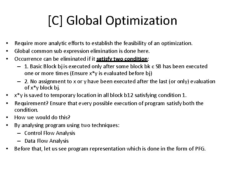 [C] Global Optimization • • Require more analytic efforts to establish the feasibility of