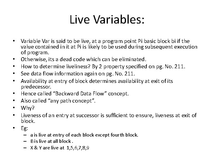 Live Variables: • Variable Var is said to be live, at a program point