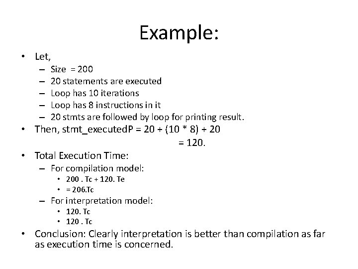 Example: • Let, – – – Size = 200 20 statements are executed Loop