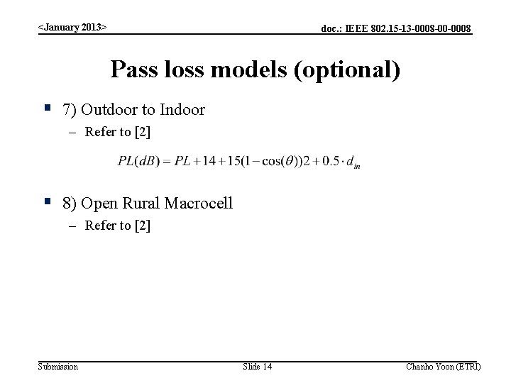 <January 2013> doc. : IEEE 802. 15 -13 -0008 -00 -0008 Pass loss models