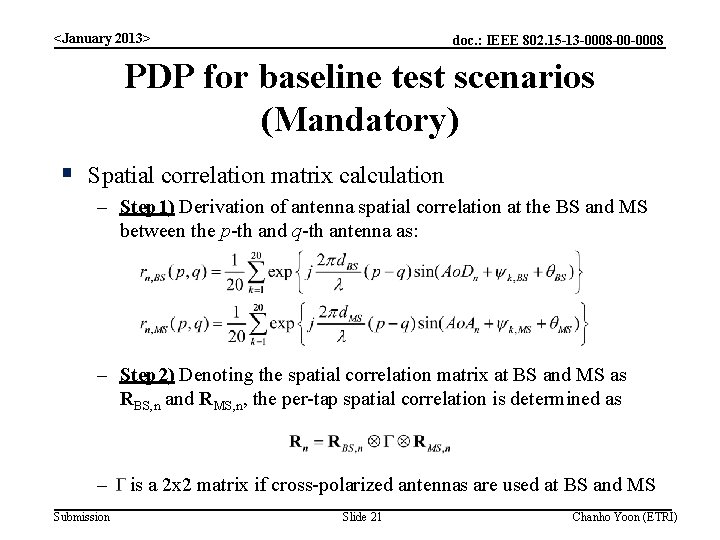 <January 2013> doc. : IEEE 802. 15 -13 -0008 -00 -0008 PDP for baseline