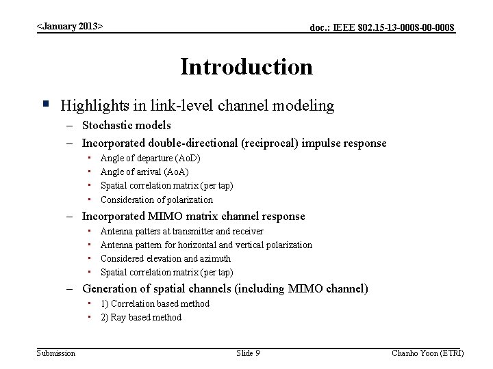 <January 2013> doc. : IEEE 802. 15 -13 -0008 -00 -0008 Introduction § Highlights