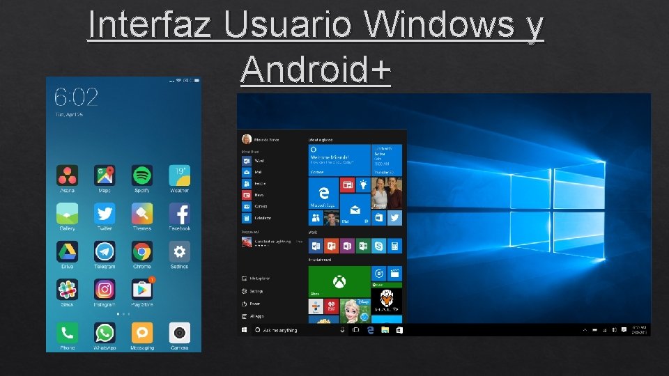 Interfaz Usuario Windows y Android+ 