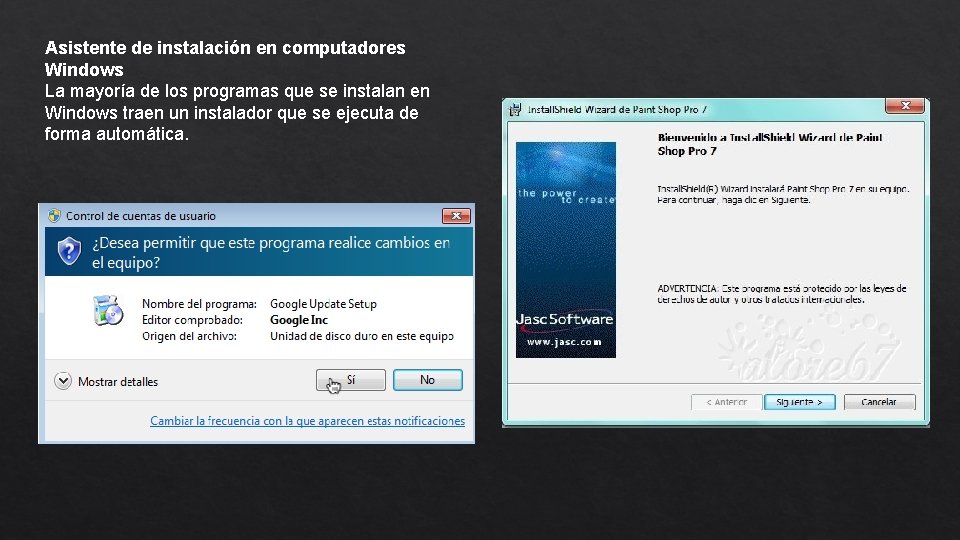 Asistente de instalación en computadores Windows La mayoría de los programas que se instalan