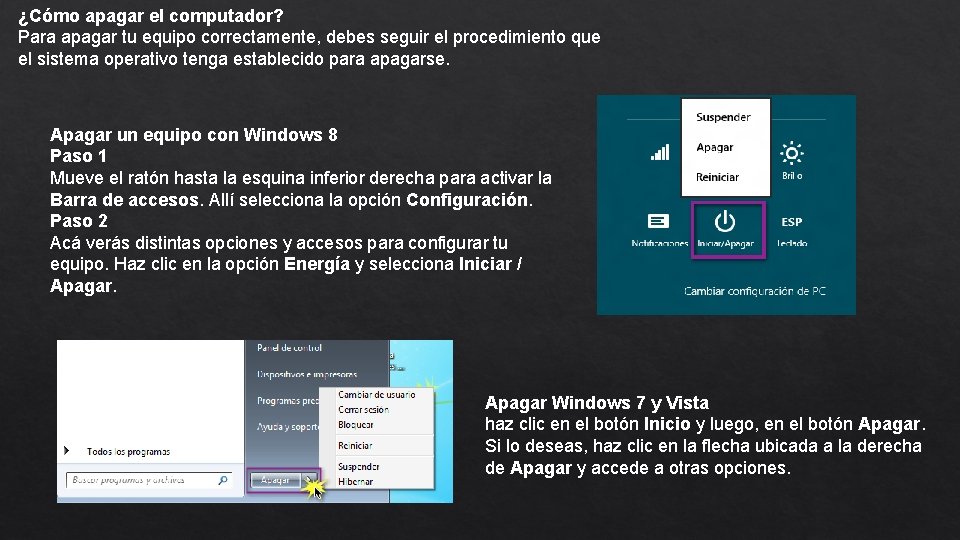 ¿Cómo apagar el computador? Para apagar tu equipo correctamente, debes seguir el procedimiento que