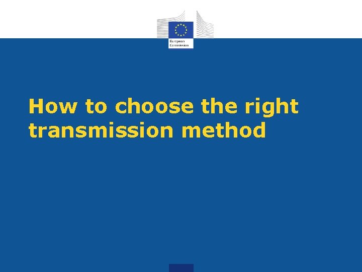 How to choose the right transmission method 
