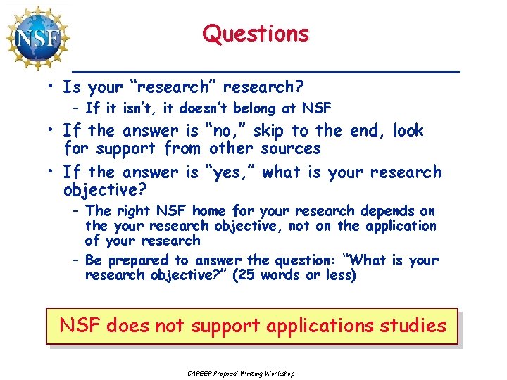 Questions • Is your “research” research? – If it isn’t, it doesn’t belong at