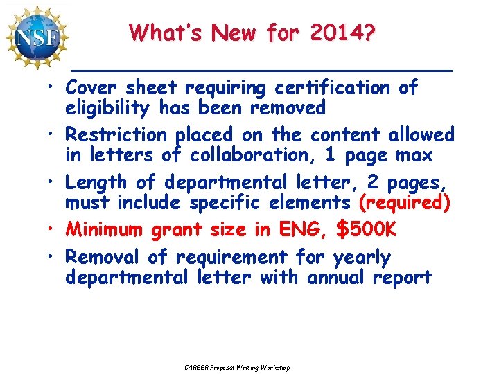 What’s New for 2014? • Cover sheet requiring certification of eligibility has been removed