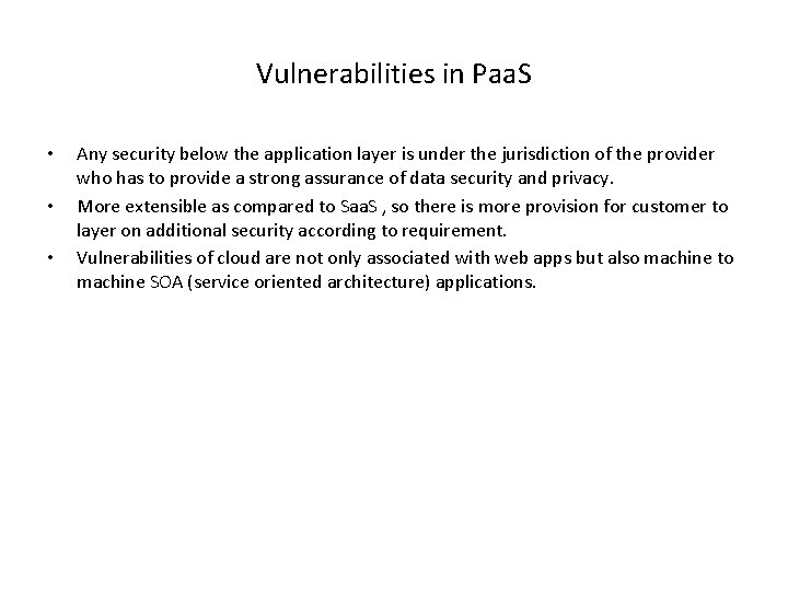 Vulnerabilities in Paa. S • • • Any security below the application layer is