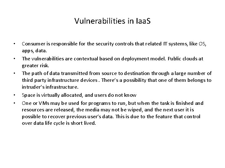 Vulnerabilities in Iaa. S • • • Consumer is responsible for the security controls