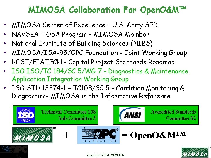 MIMOSA Collaboration For Open. O&M™ MIMOSA Center of Excellence – U. S. Army SED