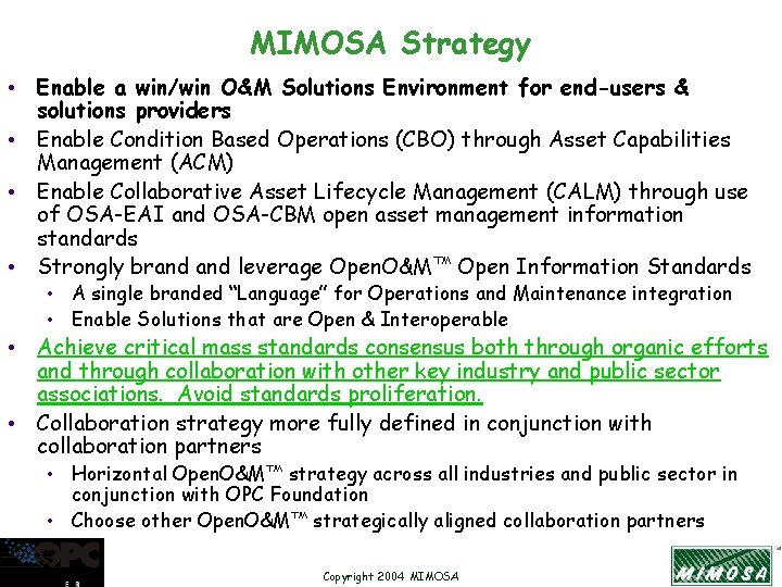 MIMOSA Strategy • Enable a win/win O&M Solutions Environment for end-users & solutions providers