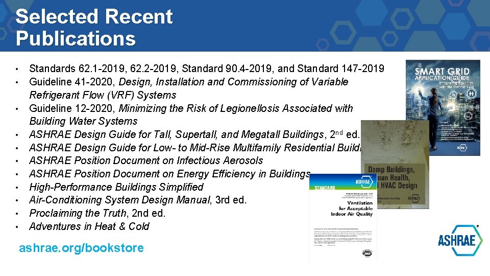 Selected Recent Publications • • • Standards 62. 1 -2019, 62. 2 -2019, Standard