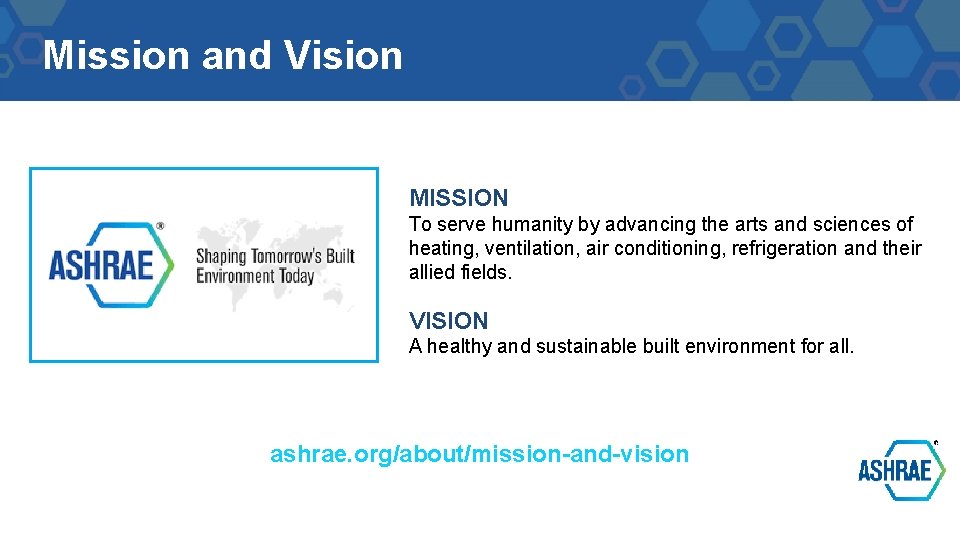 Mission and Vision MISSION To serve humanity by advancing the arts and sciences of