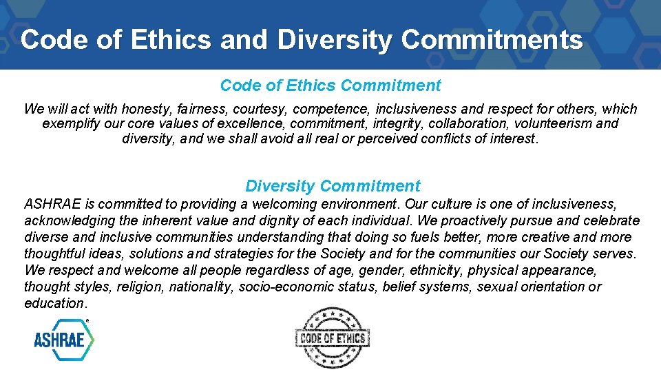 Code of Ethics and Diversity Commitments Code of Ethics Commitment We will act with