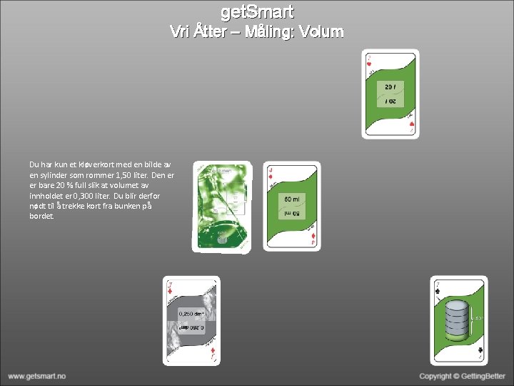 get. Smart Vri Åtter – Måling: Volum Du har kun et kløverkort med en get. Smart Vri Åtter – Måling: Volum Du har kun et kløverkort med en