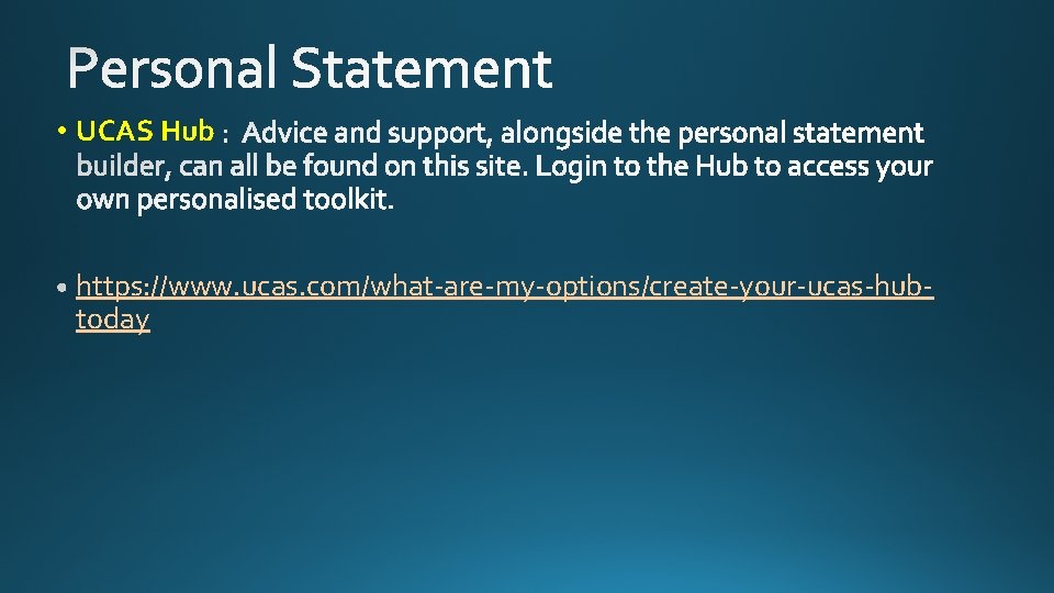  • UCAS Hub https: //www. ucas. com/what-are-my-options/create-your-ucas-hubtoday 