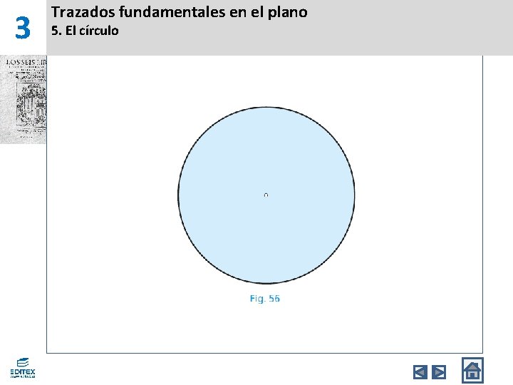 3 Trazados fundamentales en el plano 5. El círculo 3 Trazados fundamentales en el plano 5. El círculo