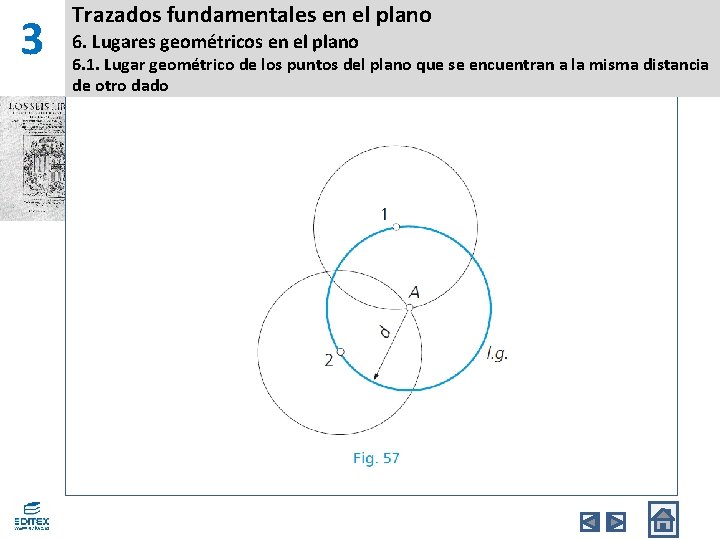3 Trazados fundamentales en el plano 6. Lugares geométricos en el plano 6. 1. 3 Trazados fundamentales en el plano 6. Lugares geométricos en el plano 6. 1.