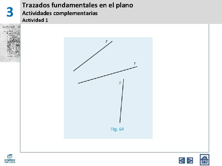 3 Trazados fundamentales en el plano Actividades complementarias Actividad 1 3 Trazados fundamentales en el plano Actividades complementarias Actividad 1