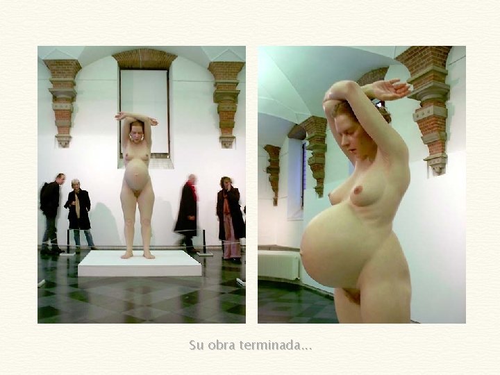 Su obra terminada. . . 
