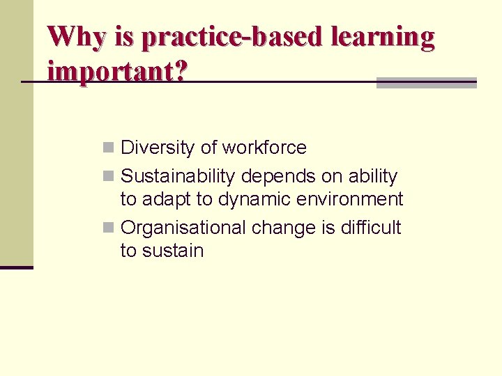 Practicebased Learning Balancing Individual and Organisational Needs Sue