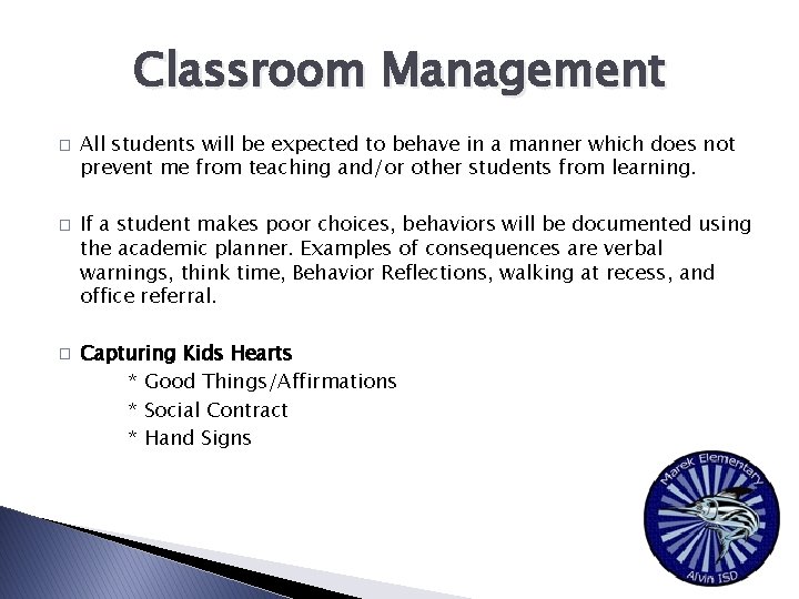 Classroom Management � � � All students will be expected to behave in a
